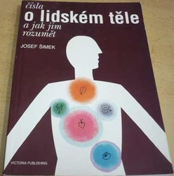 Josef Šimek - Čísla o lidském těle a jak jim rozumět (1995)