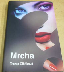 Tereza Čiháková - Mrcha? (2016)