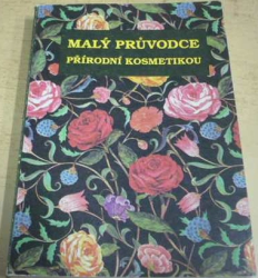 Jan Tóth - Malý průvodce přírodní kosmetikou (1991)