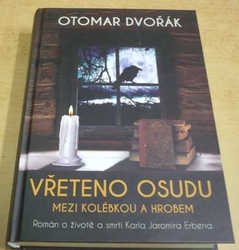 Otomar Dvořák - Vřeteno osudu (2023) PODPIS AUTORA !!!