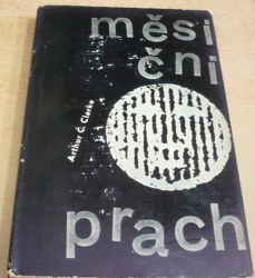 Arthur Charles Clarke - Měsíční prach (1973)