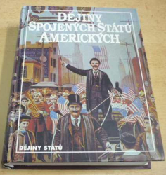 George B. Tindall - Dějiny Spojených států amerických (Dějiny států) 1996