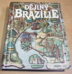 Jan Klíma - Dějiny Brazílie (Dějiny států) 1998