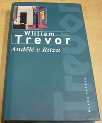 William Trevor - Andělé v Ritzu (1999)