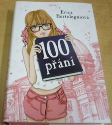 Erica Bertelegni - 100 přání (2014)