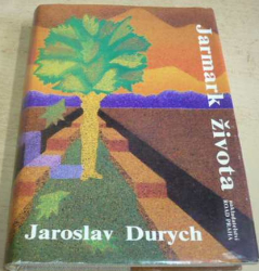 Jaroslav Durych - Jarmark života (1993)