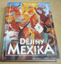 Oldřich Kašpar - Dějiny Mexika (Dějiny států) 2000