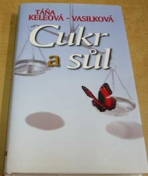 Táňa Keleová-Vasilková - Cukr a sůl (2006)