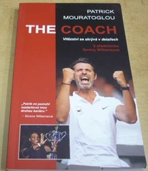 Patrick Mouratoglou - The Coach - Vítězství se skrývá v detailech (2017)