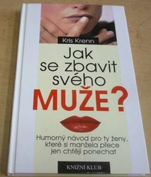 Kris Krenn - Jak se zbavit svého muže? (2000)