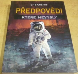 Eric Chaline - Předpovědi, které nevyšly (2012)