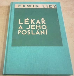 Erwin Liek - Lékař a jeho poslání (1928)