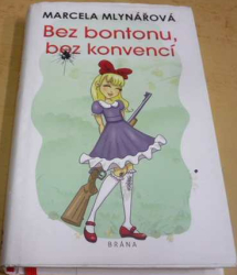 Marcela Mlynářová - Bez bontonu, bez konvencí (2021)