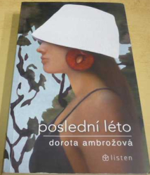 Dorota Ambrožová - Poslední léto (2024)