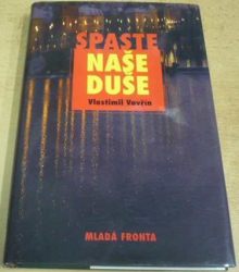 Vlastimil Vavřín - Spaste naše duše (2006)
