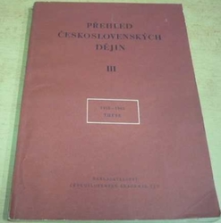 Přehled československých dějin III. (1918 - 1945) These (1956)