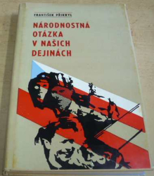 František Přikryl - Národnostná otázka v našich dejinách (1980)
