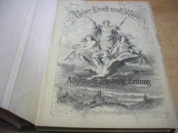 Über Land und Meer, allgemeine illustrirte Zeitung/Přes zemi a moře, obecné ilustrované noviny (1874) německy, švabachem