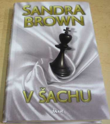 Sandra Brown - V šachu (2013)