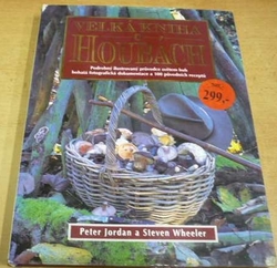 Peter Jordan - Velká kniha o houbách (1997)