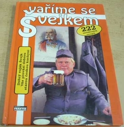 Vaříme se Švejkem - 222 osvědčených receptů (1994)