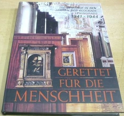 Gerettet für die Menschheit/Zachráněno pro lidstvo/Die Ermitage in den Jahren der Blockade Leningrads 1941 - 1944 (1985)
