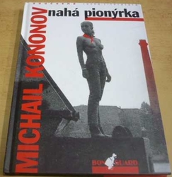 Michail Kononov - Nahá pionýrka (2002)