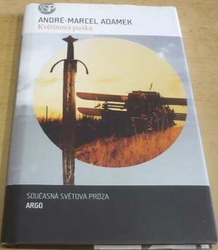 André-Marcel Adamek - Květinová puška (2008)