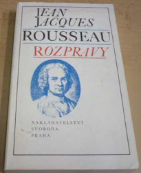 Jean-Jacques Rousseau - Rozpravy (1989)