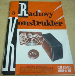 Radiový konstruktér č. 5. Ročník IV. 1968 (1968)