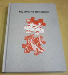 Daniel Hrnčíř, Zuzana hrnčířová - My dva ho nenapsali (2021)