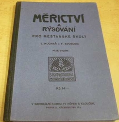 Jan Kuchař - Měřictví a rýsování pro I, II. a III. třídu měšťanských škol (1935)
