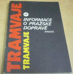 Informace o pražské dopravě. Tramvaje (1989)
