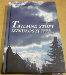 Otomar Dvořák - Tajemné stopy minulosti mezi Brdy a Berounkou (2001)