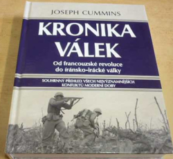 Joseph Cummins - Kronika válek Od francouzské revoluce do irácko-íránské války (2011)