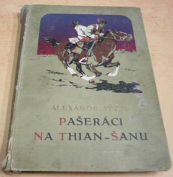Alexandr Sytin - Pašeráci na Thian-Šanu (1930)
