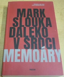 Mark Slouka - Daleko v srdci (2018)