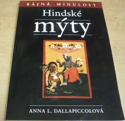 Anna L. Dallapiccol - Hindské mýty (2006)