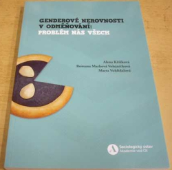 Alena Křížková - Genderové nerovnosti v odměňování – problém nás všech (2018)