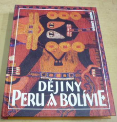 Bohumil Roedl - Dějiny Peru a Bolívie (Dějiny států) 2007