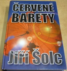 Jiří Šolc - Červené barety (2003)