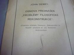 John Dewey - Osnova přednášek "Problémy filosofické rekonstrukce" (1925)