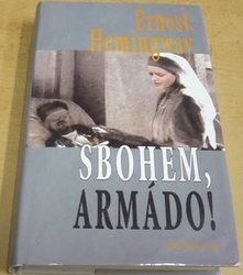 Ernest Hemingway - Sbohem, armádo (1999)
