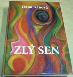 Dana Káňová - Zlý sen (2010)