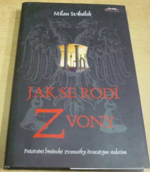 Milan Švihálek - Jak se rodí zvony (1997)