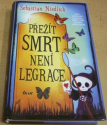 Sebastian Niedlich - Přežít Smrt není legrace (2020)