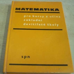 Miloš Jelínek - Matematika pro kursy z učiva základní devítileté školy (1963)