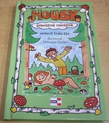 Vratislav Ebr - Houby převážně nevážně (2009)