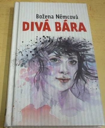 Božena Němcová - Divá Bára (2019)