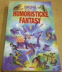 Druhá mamutí kniha humoristické fantasy 2. (2004)